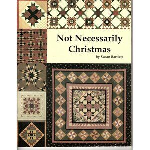Not Necessarily Christmas Quilts Designs Patterns Techniques Vintage 1991